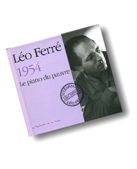 LÉO FERRÉ / LE PIANO DU PAUVRE - 1954