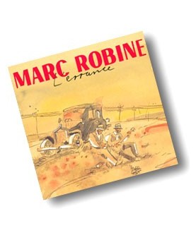 MARC ROBINE / L'ERRANCE