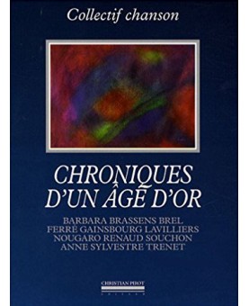 COLLECTIF CHANSON / CHRONIQUES D'UN ÂGE D'OR