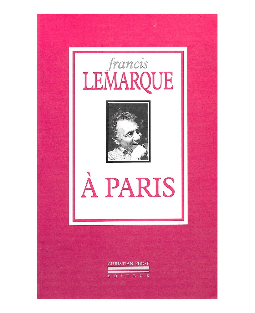 FRANCIS LEMARQUE / À PARIS