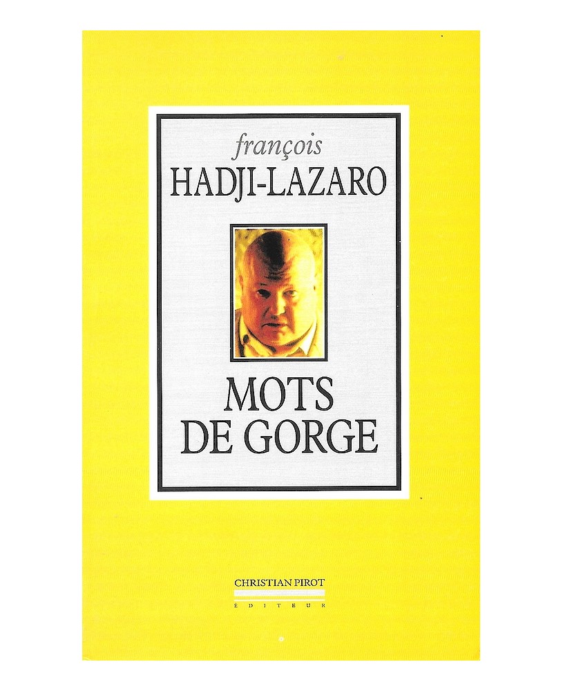FRANÇOIS HADJI-LAZARO / MOTS DE GORGE