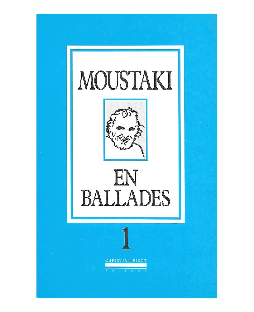 GEORGES MOUSTAKI / EN BALLADES Tome 1