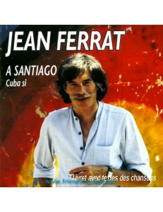 JEAN FERRAT / A SANTIAGO - CUBA SI + PHOTO-CADEAU